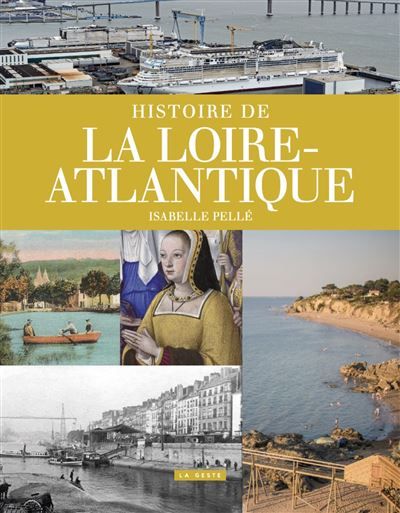 Histoire de la loire-atlantique (coll. provinces retrouvees) (bp)