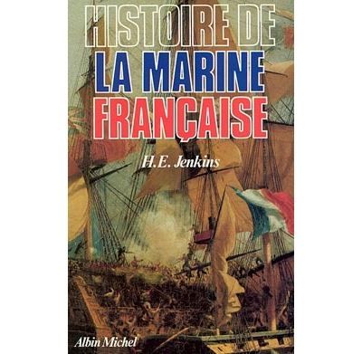 Histoire de la marine française Des origines à nos jours