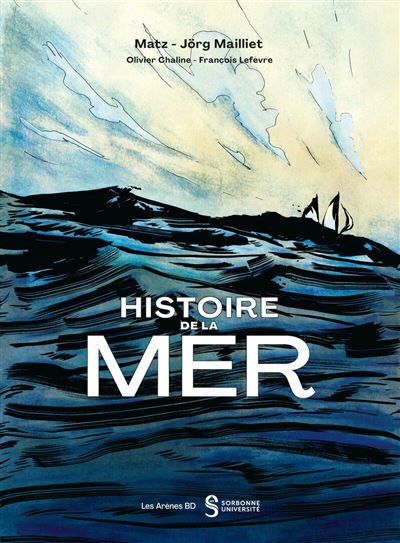 Histoire de la mer - Jörg Mailliet