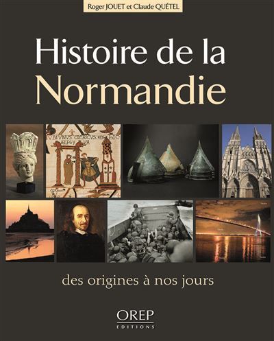 Histoire de la Normandie - des origines à nos jours