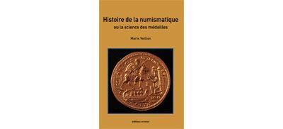Histoire de la numismatique La science des médailles