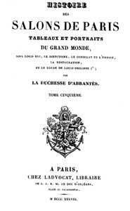Histoire des salons de Paris (Tome 5/6): Tableaux et portraits du grand monde sous Louis XVI, Le Directoire, le Consulat et l'Empire, la Restauration et le règne de Louis-Philippe Ier
