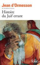 Couverture de Histoire du Juif errant par Jean d' Ormesson