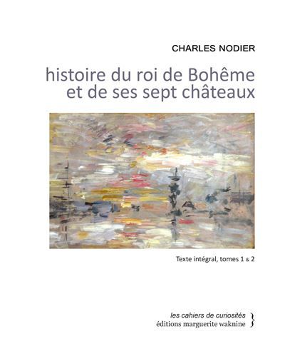 Histoire du roi de Bohême et de ses sept châteaux