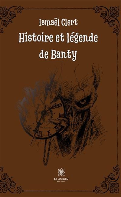 Histoire et légende de Banty