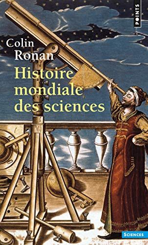 Couverture de Histoire mondiale des sciences par Colin Alistair Ronan
