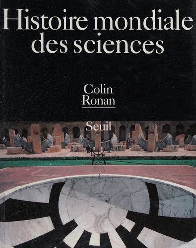 Couverture de Histoire mondiale des sciences par Colin Alistair Ronan