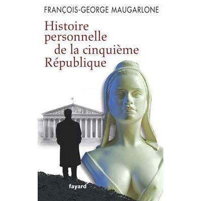 Histoire personnelle de la Ve République