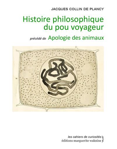Histoire philosophique du pou voyageur Précédé de Apologie des animaux