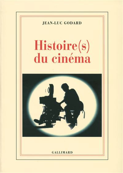 Couverture de Histoire(s) du cinéma par Jean-Luc Godard