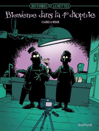 Histoires à lunettes - Tome 2 - Bienvenue dans la quatrième dioptrie -  Clarke