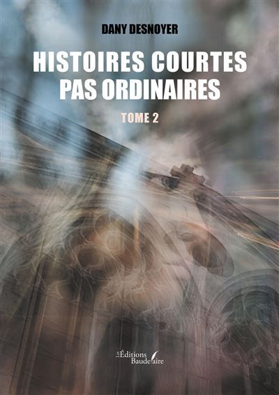 Histoires courtes pas ordinaires Tome 2