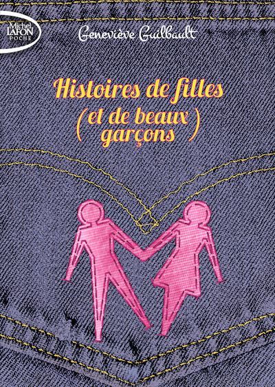 Histoires de filles (et de beaux garçons) Et de beaux garçons !