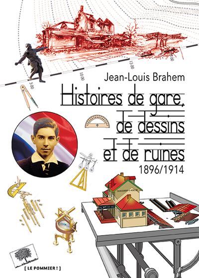 Histoires de gare, de dessins et de ruines. 1896/1914 1896-1914
