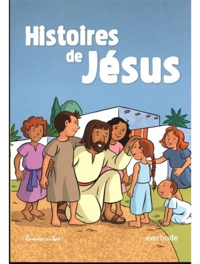 Histoires de Jésus Pour les 5-8 ans