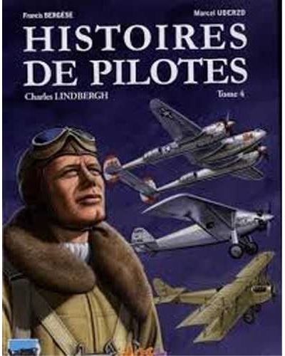Histoires de pilotes T04 Charles Lindbergh