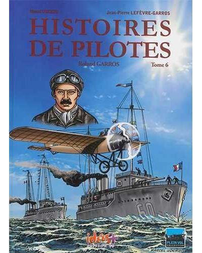 Histoires de pilotes T06 Roland Garros