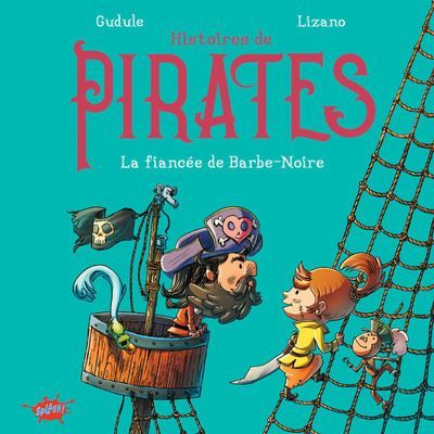 Histoires de pirates - La fiancée de Barbe-Noire