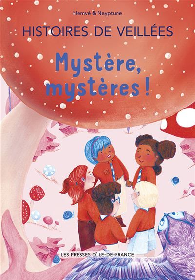 Histoires de Veillées tome 3 Mystère, mystères !