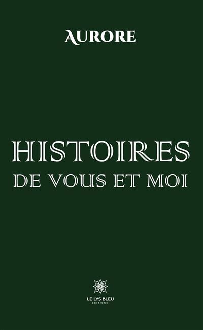 Histoires de vous et moi