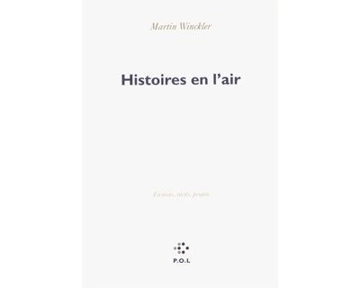 Histoires en l'air Fictions, récits, projets