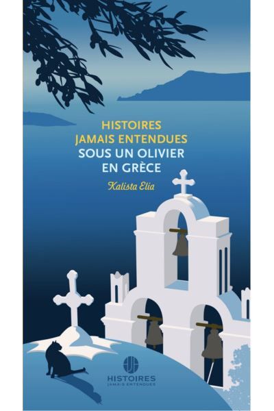 Histoires jamais entendues sous un olivier en grece