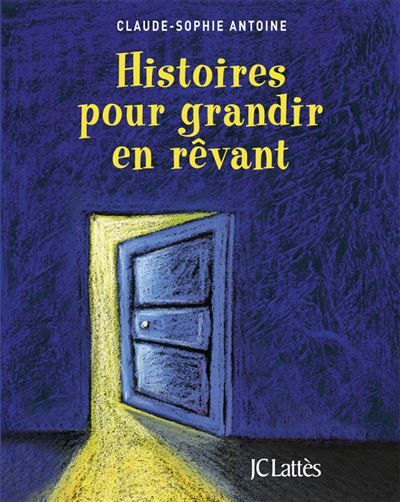 Histoires pour grandir en rêvant