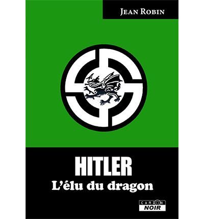 Hitler L'élu du dragon