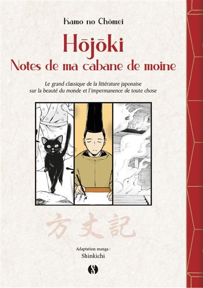 Hojoki - Notes de ma cabane de moine Le grand classique de la littérature japonaise sur la beauté du monce et l'impermanence de toute chose