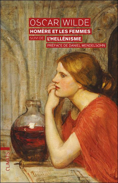 Homère et les femmes Suivi de L'Hellénisme