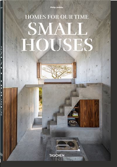 Homes For Our Time Small Houses