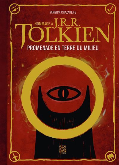 Hommage à J. R. R. Tolkien (édition augmentée) Promenade en Terre du Milieu