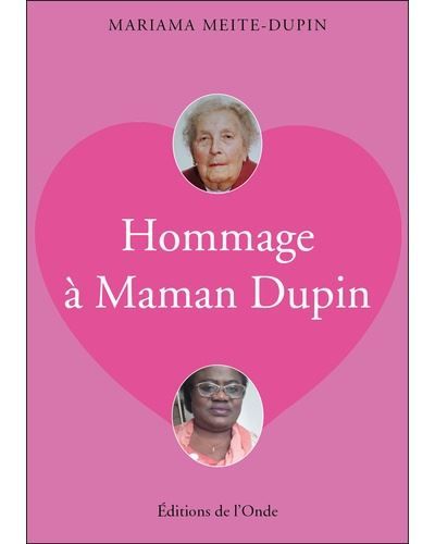 Hommage à Maman Dupin