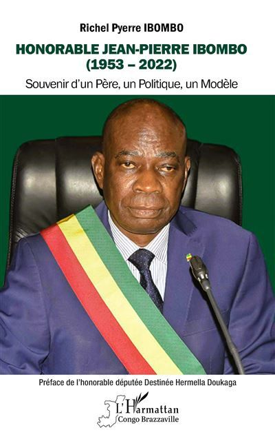 Honorable Jean-Pierre Ibombo (1953-2022) Souvenir d'un Père, un Politique, un Modèle