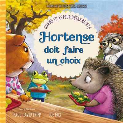 Hortense doit faire un choix Quand tu as peur d’être rejeté
