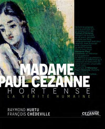 Hortense - Madame Cézanne La vérité humaine