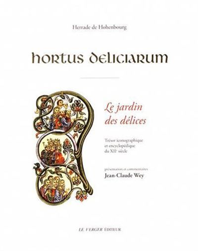 Hortus deliciarum, le jardin des delices Le jardin des délices