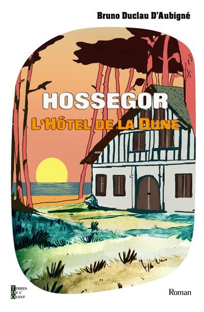 Hossegor l'hotel de la dune Tome 1 poche
