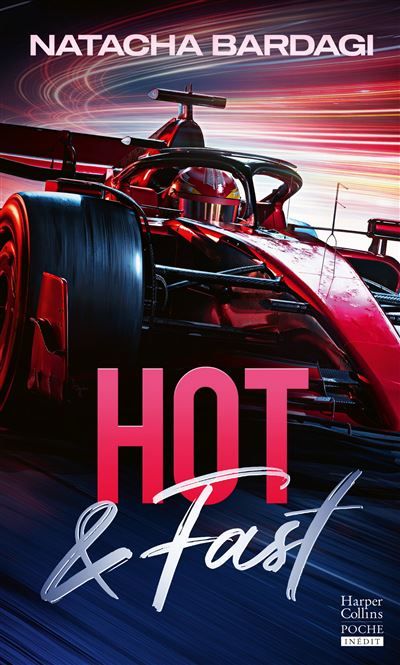 Hot & Fast Une romance dans le milieu impitoyable de la F1