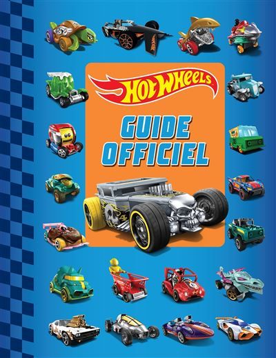 Hot Wheels - Le guide officiel