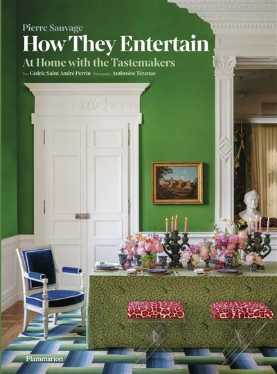 How They Entertain At Home with the Tastemakers