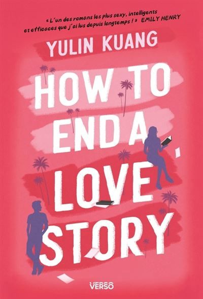 How to End a Love Story (édition française) - Coup de coeur du Reese's Book Club