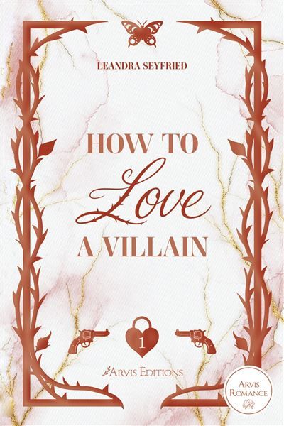 How to Love a Villain - Chicago Love Tome 1 Chicago Love - How to love a villain