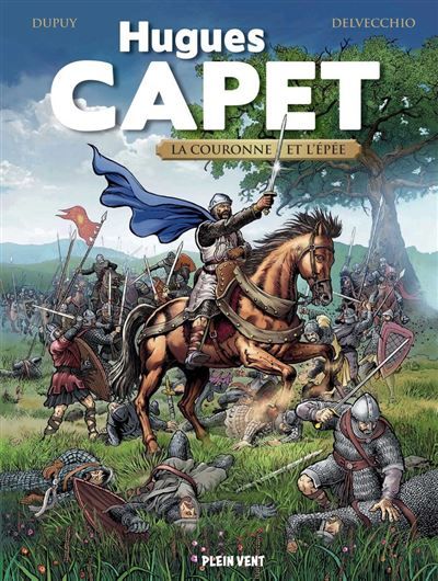 Couverture de Hugues Capet La couronne et l'épée par Coline Dupuy