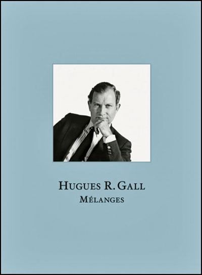 Hugues R. Gall Mélanges