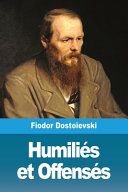 Couverture de Humiliés et Offensés par Fiodor Dostoïevski
