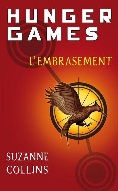 Hunger Games - Tome 02 : L'embrasement