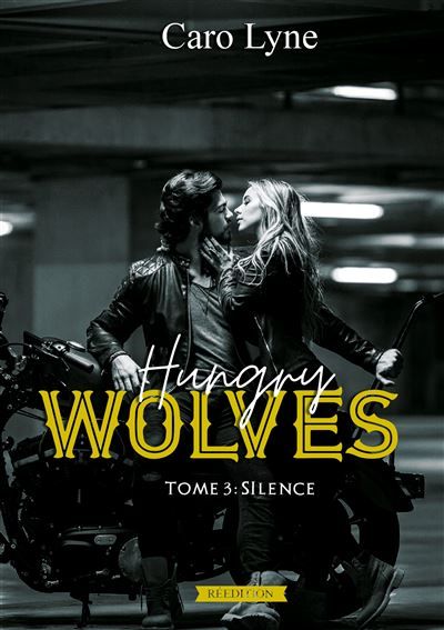 Hungry Wolves Tome 3: Silence