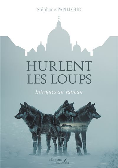 Hurlent les loups Intrigues au Vatican