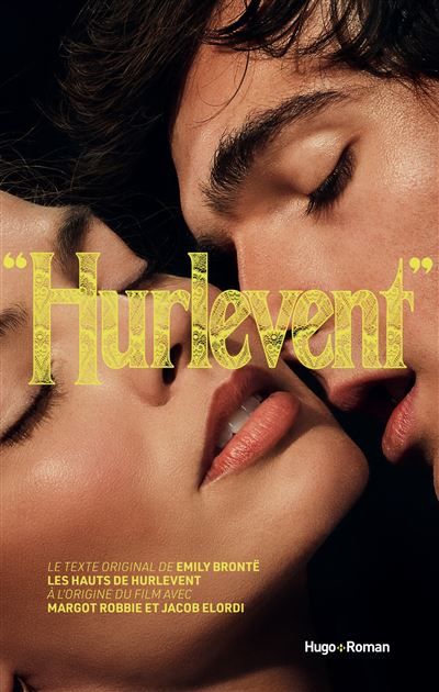 Hurlevent Le Best-seller international d'Emily Brontë, à l'origine du film avec Margot Robbie et Jacob Elordi